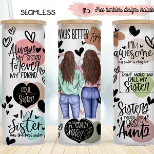 Sisters Motivational 25oz wrap, Digital Sublimation design, 25oz Digital Design, Favorite sister Design, Inspirational Sister quotes design