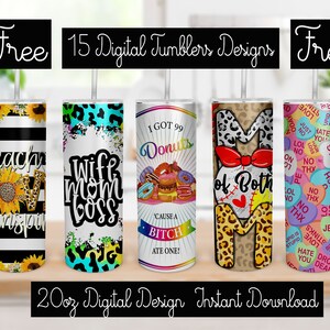 May include: A set of 15 free digital tumbler designs. The designs feature various themes, including teacher, wife mom boss, donuts, and a baseball mom. The tumblers are 20 ounces and are available for instant download.