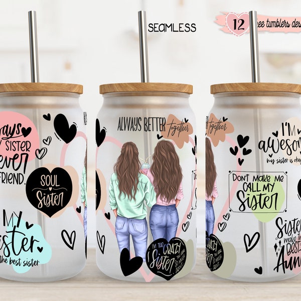 Sisters Motivational 16oz Wrap, 16oz Can tumbler Design, Sublimation Design, Sister Quotes wrap, Inspirational Sisters Design, 16oz Digital