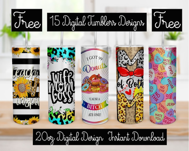 May include: A set of 15 free digital tumbler designs. The designs feature various themes, including teacher, wife mom boss, donuts, and a baseball mom. The tumblers are 20 ounces and are available for instant download.