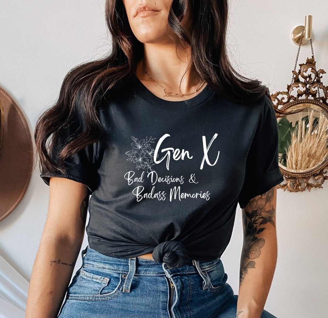 Gen X Shirt Sarcastic Gen X Tee Funny Mom Shirt Sassy Mom - Etsy