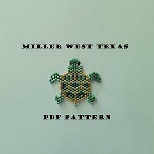 May include: A green and gold beaded turtle with the text "MILLER WEST TEXAS PDF PATTERN" on a light green background.