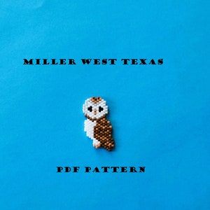 May include: A PDF pattern for a beaded owl, with the text "MILLER WEST TEXAS" and "PDF PATTERN" on a blue background.