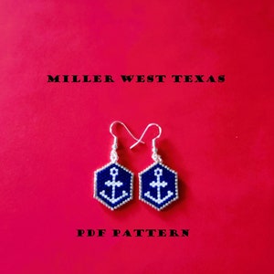 May include: A pair of blue and white beaded earrings with an anchor design. The earrings are hexagonal in shape and have silver hooks. The text "MILLER WEST TEXAS" and "PDF PATTERN" are printed below the earrings on a red background.