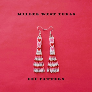 May include: Beaded earrings featuring a heart pattern in red, pink, and white, with a long, fringed design. The image includes the text "MILLER WEST TEXAS" and "PDF PATTERN" on a red backdrop.