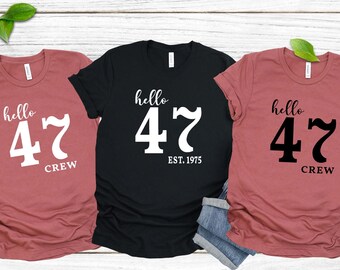 47th Birthday Shirt, 47th Birthday, 47th Birthday Gift, 47th Birthday Gift For Woman, 47th Birthday Tee, Birthday Woman Shirt, Gift For Men