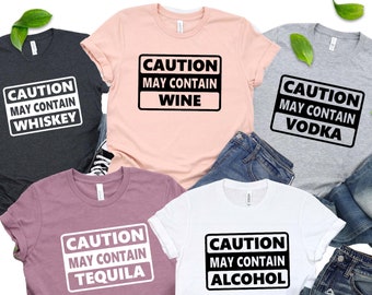 Caution May Contain Alcohol Shirt, Day Drinking Shirt, Wine Shirt, Drinking Shirt, Alcohol Shirt, Funny Drinking Shirt, Beer Shirt, College