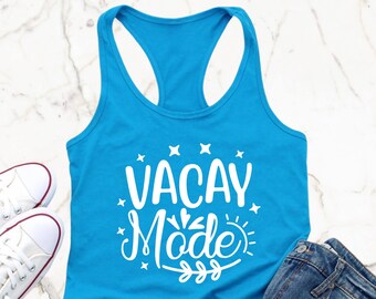 Vacay Mode Tank Top, Summer Vacation Shirt, Travel Tank, Vacation Mode, Beachwear