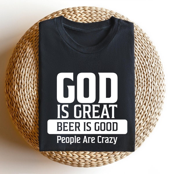 God is Great Beer is Good, Country Shirt, Country Music Tee, Country Girl Shirt, Drinking T-shirt, Funny Party Tshirt, Beer Lover Shirt