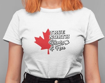 True North Strong and Free Tee, Maple Leaf, Canada Day, Canada Proud, Patriotic, Unisex T-shirt