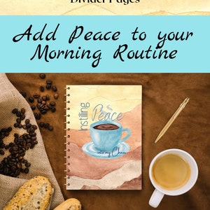 May include: A watercolor illustration of a coffee cup with the text "Instilling Peace into my Chaos" on a brown and orange background. The image is part of a monthly planner divider page with the text "Add Peace to your Morning Routine" at the top.