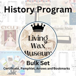 May include: A collection of printable templates for a Living Wax Museum, including certificates, pamphlets, arrows, and bookmarks. The design features a crown, historical figures, and the text "History Program" and "Bulk Set".