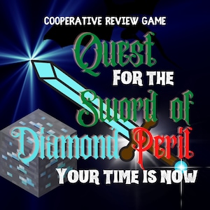 May include: A blue and green illustration of a sword and a dragon with the text "Quest for the Sword of Diamond Peril" and "Your Time is Now".