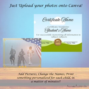 May include: A certificate template with the text "Certificate Name" and "Student's Name". The certificate has a gold seal and a picture of an astronaut, a knight, and a soldier. Text at the top says "Just Upload your photos onto Canva!" and at the bottom "Add Pictures, Change the Names, Print something personalized for each child, in a matter of minutes!!"