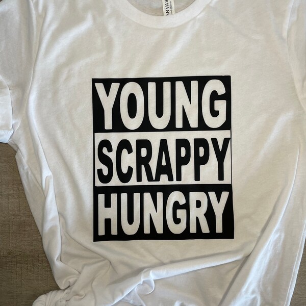 Young Scrappy and Hungry Hamilton Shirt Etsy
