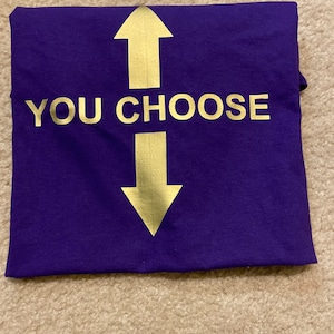 Customizable You choose T-shirt