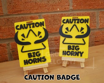 Caution Badge - Big Horns & Horny