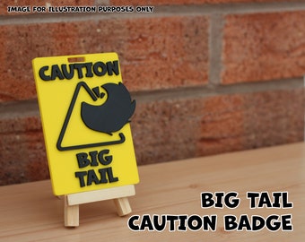 Caution Badge - Big Tail