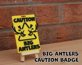 Caution Badge - Big Antlers