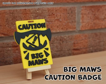 Caution Badge - Big Maws