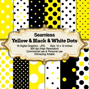 May include: A collection of sixteen seamless digital graphic patterns featuring various arrangements of yellow, black, and white dots. The central label displays the text Seamless Yellow & Black & White Dots, 16 Digital Graphics - JPG, Size: 12 x 12 inches, 300 dpi (High Resolution), Commercial use & Personal use, and ©Amazing Artable.