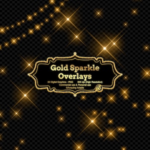 May include: Gold sparkle overlays graphic design elements. The image features gold glitter stars and a decorative frame with the text "Gold Sparkle Overlays". The image also includes the text "24 Digital Graphics - PNG" and "300 dpi (High Resolution)".