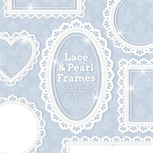 May include: A collection of white lace and pearl frames in various shapes including heart, oval, circular, and rectangular designs. The frames are set against a light blue damask patterned background. Text reads: Lace & Pearl Frames, 10 Digital Graphics - PNG, Size: approx. 30.48 cm, 300 dpi (High Resolution), Commercial use & Personal use, ©Amazing Artable.