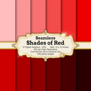 May include: A collection of twelve digital graphics featuring seamless shades of red, ranging from light pink to deep maroon. A central decorative label with gold trim displays the text Seamless Shades of Red, 12 Digital Graphics - JPG, Size: 12 x 12 inches, 300 dpi (High Resolution), Commercial use & Personal use, ©Amazing Artable.