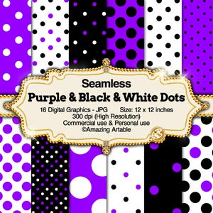 May include: A collection of 16 seamless digital graphic patterns featuring purple, black, and white polka dots in various sizes. A central decorative label displays the text Seamless Purple & Black & White Dots, 16 Digital Graphics - JPG, Size: 12 x 12 inches, 300 dpi (High Resolution), Commercial use & Personal use, and ©Amazing Artable.