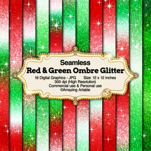 May include: A collection of sixteen seamless digital graphics featuring red and green ombre glitter patterns with white star accents. A central decorative label displays the text Seamless Red & Green Ombre Glitter, 16 Digital Graphics - JPG, Size: 12 x 12 inches, 300 dpi (High Resolution), Commercial use & Personal use, ©Amazing Artable.