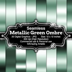 May include: A digital graphic background featuring vertical stripes in varying shades of metallic green and white. A central black label with a beaded border displays the text: Seamless Metallic Green Ombre, 20 Digital Graphics - JPG, Size: 12 x 12 inches, 300 dpi (High Resolution), Commercial use & Personal use, ©Amazing Artable.
