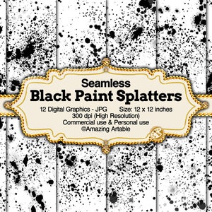 May include: A collection of twelve seamless digital graphics featuring black paint splatters on a white background. A central decorative label displays the text Seamless Black Paint Splatters, 12 Digital Graphics - JPG, Size: 12 x 12 inches.