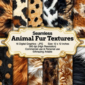May include: A digital graphic featuring a collection of seamless animal fur textures. The image showcases various patterns, including leopard spots, tiger stripes, and other animal fur designs. The text reads "Seamless Animal Fur Textures" and includes size and resolution details.