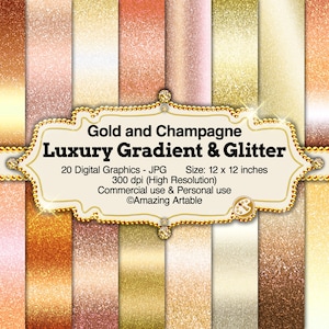 May include: A digital graphic with 20 glitter gradient backgrounds in gold, champagne, and rose hues. The image includes text that reads "Gold and Champagne Luxury Gradient & Glitter" and the size is 30.48 x 30.48 cm.