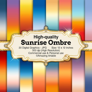 May include: A collection of twenty digital graphics featuring sunrise ombre color gradients. A central decorative label displays the text: High-quality Sunrise Ombre, 20 Digital Graphics - JPG, Size: 12 x 12 inches, 300 dpi, and Amazing Artable.