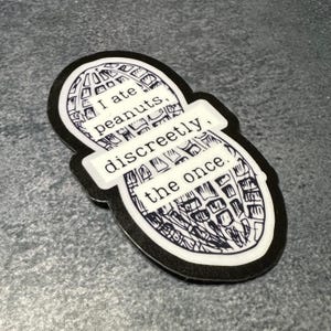 The Locked Tomb // Harrow the Ninth -- "I ate Peanuts, discreetly, the once" -- Matte vinyl waterproof sticker
