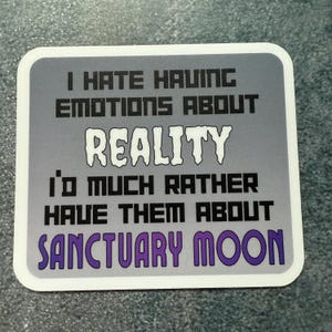 All Systems Red // The Murderbot Diaries -- I&#39;d rather have emotions about Sanctuary Moon -- Matte vinyl waterproof sticker
