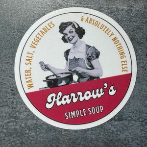 The Locked Tomb // Harrow the Ninth -- Harrow's Simple Soup -- Matte Vinyl Waterproof Decal