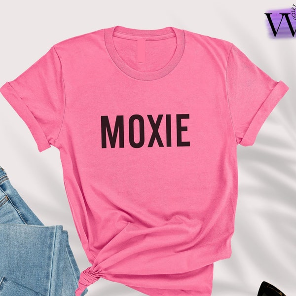 Inspirational Shirt Moxie TShirt for Women Cute Shirt for Motivation Inspirational TShirt, Positivity Tee Therapy Shirt, Motivational TShirt