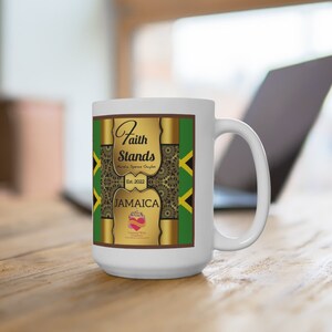 Faith Stands Jamaica - Custom Designed Jamaican Themed Ceramic Mug 15oz