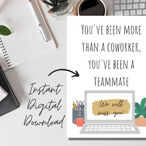 Sie haben ein Teammate digitaler Download, druckbare 5 x 7-Zoll-Karte, Coworker Office Going Away Note, Wir werden Sie vermissen Brief, Firma-Abreise