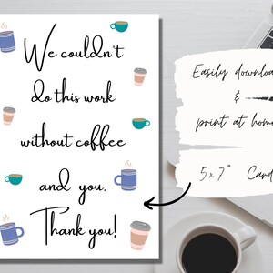 No podría hacer este trabajo sin café y usted, Gracias Coworker Office 5x7 pulgadas Digital Download Print, Gratitude Appreciation compañero de equipo