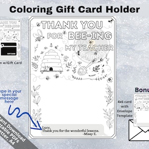 Thank you Coloring gift card holder, PRINTABLE Teacher thank you gift, Teacher appreciation, Teacher birthday, Editable message, Beehive