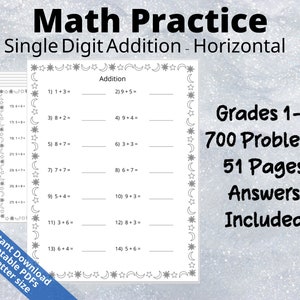 May include: Black and white worksheet with a title that reads "Math Practice Single Digit Addition - Horizontal". The worksheet has 14 addition problems with a space for the answer. The worksheet is surrounded by a border of stars and crescent moons. The text "Grades 1-3 700 Problems 51 Pages Answers Included" is on the right side of the worksheet.