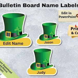 May include: Set of three printable name tags featuring a green leprechaun hat design. The name tags are editable in PowerPoint and can be printed and cut out. The text on the name tags reads "Edit Name", "Jason", and "Judy".