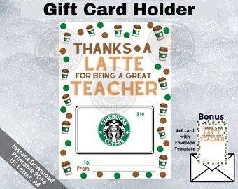 PRINTABLE Thanks a Latte gift card holder, Teacher thank you, teacher gift, Teacher appreciation, Teacher birthday, DIY Print, SB023