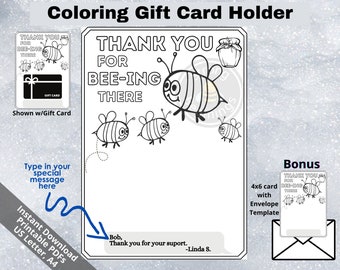 Thank you Coloring gift card holder, PRINTABLE Teacher thank you gift, Teacher appreciation, Teacher birthday, Editable message, Bee There