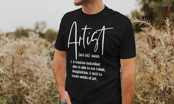 Artist Definition Shirt, Artist T-Shirt, Artist Shirt, Art Shirt, Artist Gifts, Art Teacher Shirt, Artist Tshirt