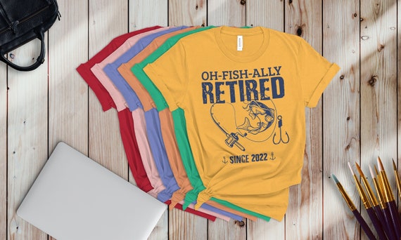 Oh Fish Ally Retired Shirt, Ofishally Retired Tank Top, Fishing