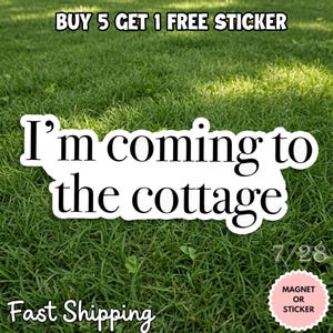 I’m Coming to the Cottage Sticker or Magnet, Heated Rivalry Quote Decal, Ilya and Shane Hockey Romance BookTok Gift